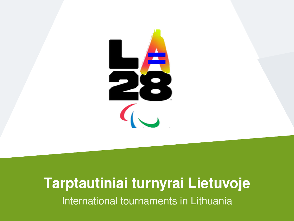 LA28 parolimpinių žaidynių ženklas ir užrašas „Tarptautiniai turnyrai Lietuvoje / International tournaments in Lithuania"